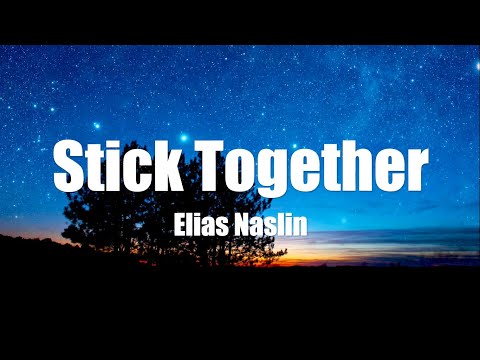Elías Naslin - Stick Together (Lyrics)
