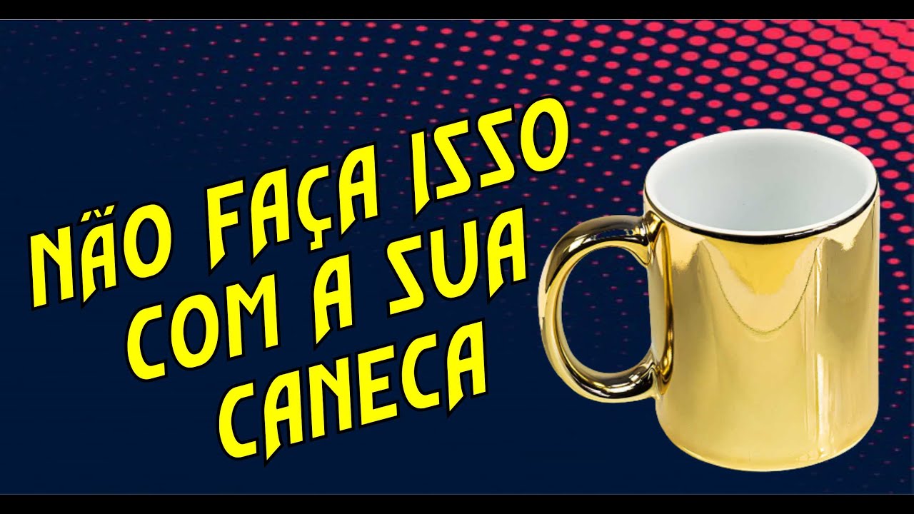 #CUIDADOS COM SUA CANECA METALIZADA