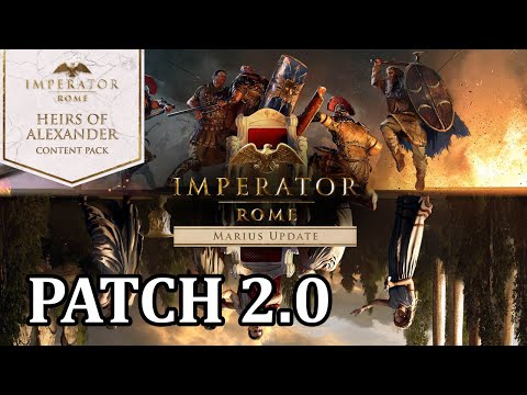 Imperator: Rome - Patch 2.0 Marius update and Heirs to Alexander Content Pack DLC