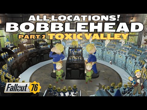 Discover All Fallout 76 Bobblehead Locations! Part 2 - Toxic Valley