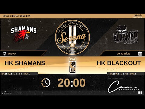 2022 04 29 HK Shamans - HK Blackout