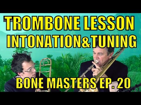 Trombone Lessons: Intonation and tuning - Bone Masters: Ep. 20 - Charlie Morillas - Master Class