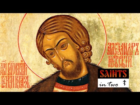 Saints In Two - The Right Believing Prince Alexander Nevsky