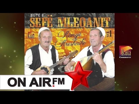 BIJTE E SEFE MLEQANIT   Kenge Kreshnike1  Arnaut osmani