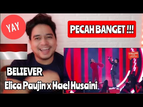 Reaction ELICA PAUJIN & HAEL HUSAINI - BELIEVER | BIG STAGE 2022 (KUPAS)