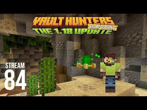 Vault Hunters SMP Season 3 - Stream 84 VOD - Vault Hunters 1.18