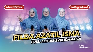 Download lagu FILDA AZATIL ISMA - FULL ALBUM SYAHDANADA mp3