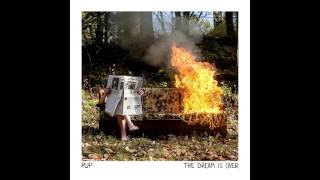 PUP - My Life Is Over and I Couldn&#39;t Be Happier