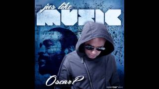 Oscar P - Jus Like Music (NY 2 Dtroit Mix)