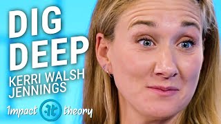 The Power of Vulnerability | Kerri Walsh Jennings on Impact Theory