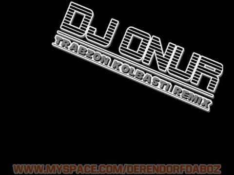 Dj Onur - Trabzon Kolbasti Remix