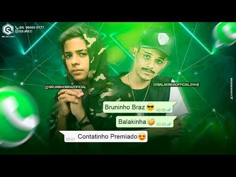 BRUNINHO BRAZ E BALAKINHA - CONTATINHO PREMIADO - ÁUDIO OFICIAL
