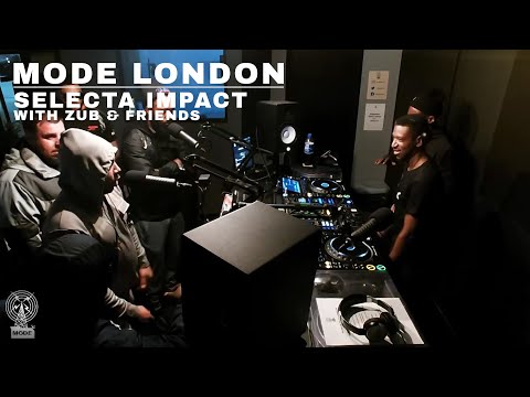 Selecta Impact with Zub & friends | Mode London