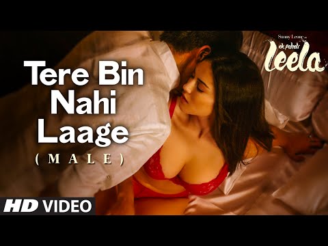 'Tere Bin Nahi Laage (Male)' VIDEO Song | Sunny Leone | Ek Paheli Leela