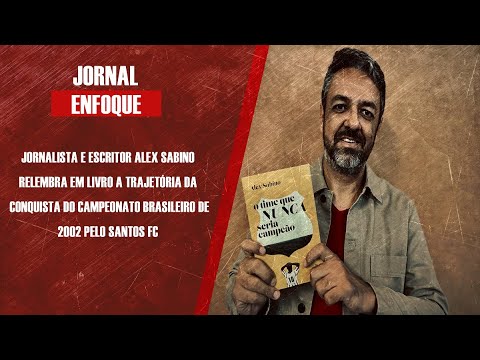 Jornalista Alex Sabino relembra em livro a conquista do Brasileirão de 2002