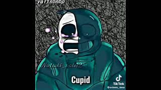 Cupid || Undertale Au || Dreamtale ||