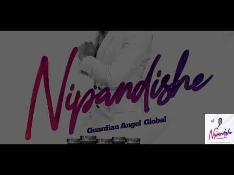 GUARDIAN ANGEL - NIPANDISHE (OFFICIAL AUDIO) skiza 5433829 to 811