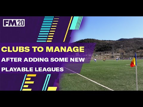 FM20 Clubs to Manage...After adding some new playable leagues
