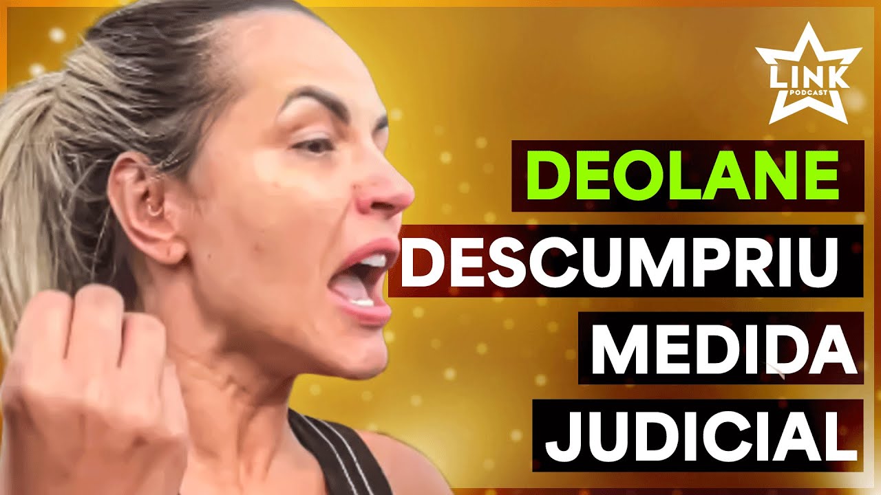 🟣 DEOLANE PODE SER PRESA DE NOVO?; FONTENELLE DEBOCHA | LINK PODCAST