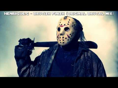 Henriique.G - Brutish Finish (Original Brutal Mix)