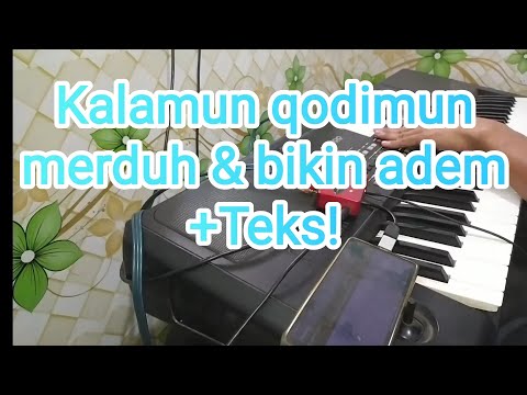 kalamun qodimun+Teks merduuh!