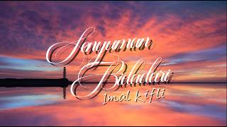 Download lagu Imal Kifli - Senyuman Bidadari (Lirik Lagu) mp3