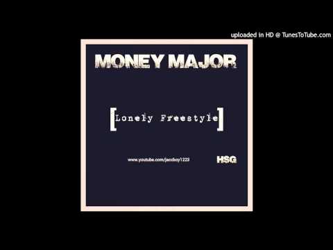 Money Major - Lonely Freestyle
