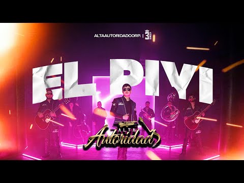 Alta Autoridad - El Piyi (Video Oficial)