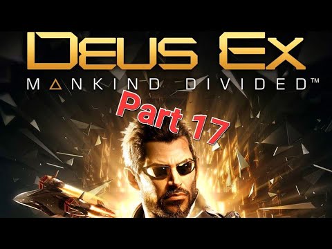 Deus Ex Mankind Divided pt 17