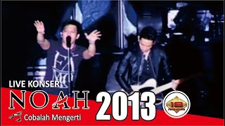 Download lagu Live Konser Noah Band - Cobalah Mengerti @Nganjuk 8 Desember 2013 mp3