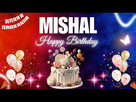 MISHAL Happy Birthday Song | MISHAL Name Meaning🎂🎈 #birthday #happybirthdaysong #mishal
