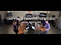 Omphalo Centric Lecture - Nigel Westlake