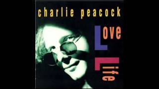 Charlie Peacock - Kiss Me Like a Woman