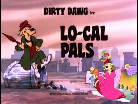 Dirty Dawg in "Lo Cal Pals"    --  #hokeywolf #peterpotamus #miltonthemonster