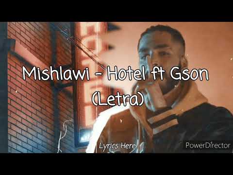 Lyrics Here | Mishlawi - Hotel ft Gson (Letra/Lyrics)
