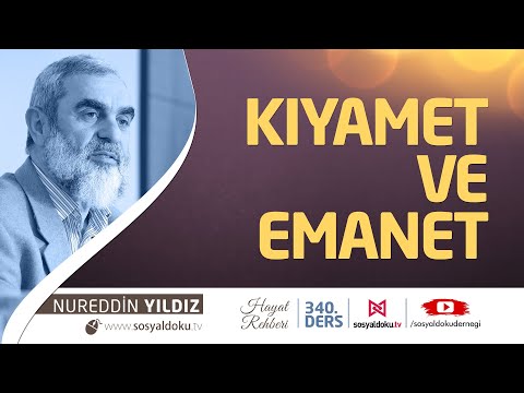 Kıyamet ve Emanet - Hayat Rehberi - Nureddin Yıldız