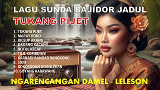 Download lagu TUKANG PIJET - KUMPULAN LAGU SUNDA JADUL BAJIDORAN mp3 Download lagu TUKANG PIJET - KUMPULAN LAGU SUNDA JADUL BAJIDORAN mp3