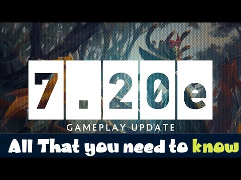 Dota 2 Patch 7.20E - All That you need to know