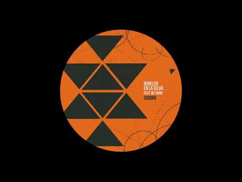 Bodeler feat Mz Burn - En La Selva [Solid Grooves]