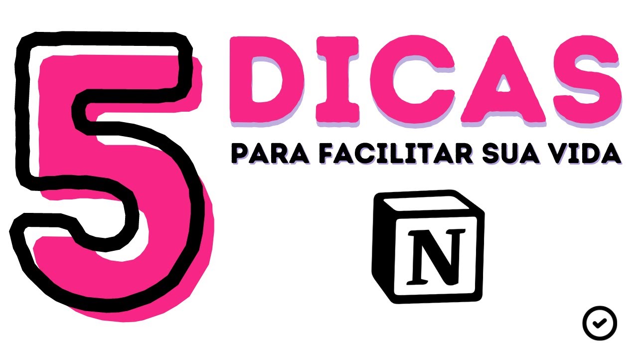 5 dicas para facilitar sua vida no Notion