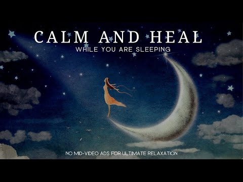 CALM and HEAL while Sleeping - Fade to Black Screen