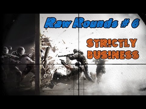 Raw Rounds#6 STRICTLY BUSINESS!