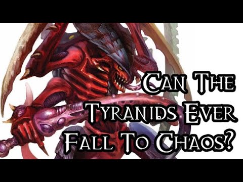 Can The Tyranids Ever Fall To Chaos? - 40K Theories