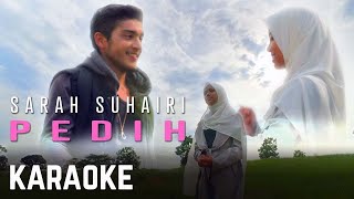 Sarah Suhairi - Pedih Karaoke Official