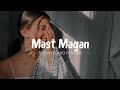 Mast Magan Slowed And Reverb