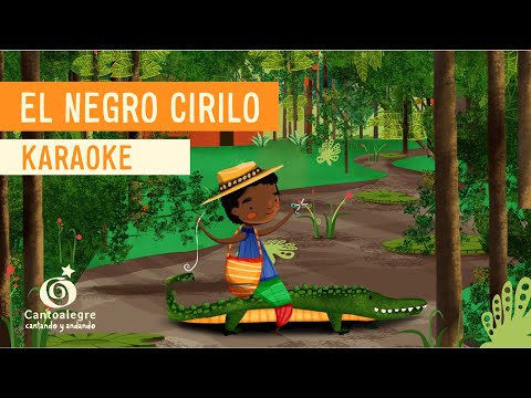 Cantoalegre - El negro Cirilo (Canciones para leer)