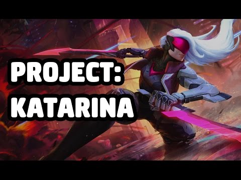 PROJECT: KATARINA SKIN SPOTLIGHT - LEAGUE OF LEGENDS