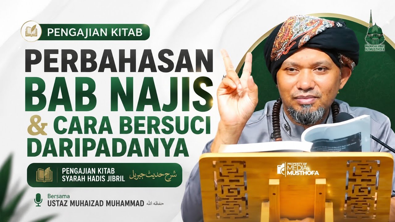 Siri 27 - Kitab Syarah Hadis Jibril | Ustaz Muhaizad Muhammad