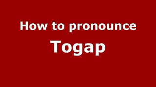 How to pronounce Togap
