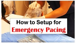 How to Set Up for Emergency Pacing